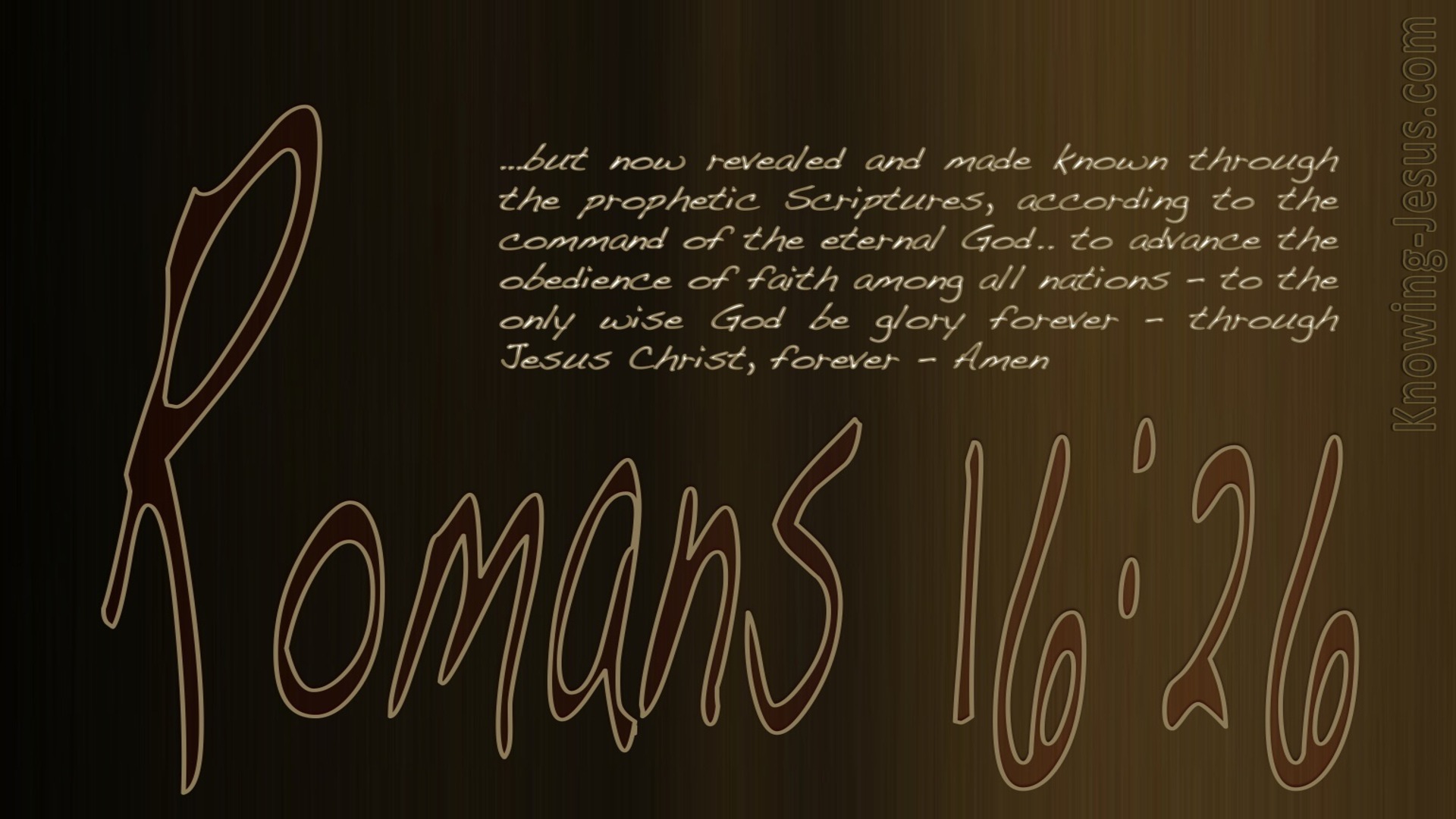 Romans 16:26 Revealed And Made Known (brown)